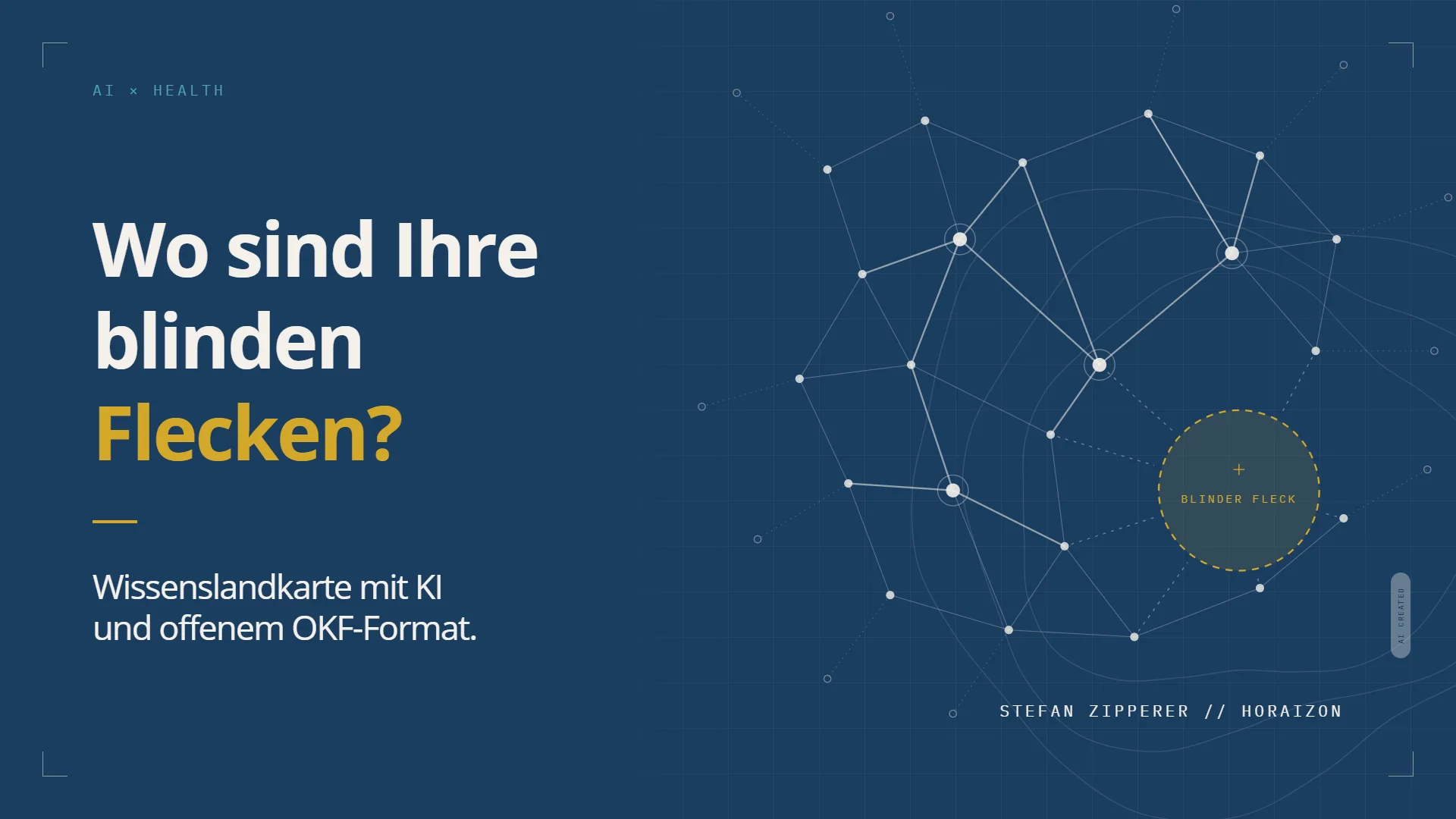 Titelgrafik Wissenslandkarte: links die Frage „Wo sind Ihre blinden Flecken?“ und „Wissenslandkarte mit KI und offenem OKF-Format“, rechts ein Netz aus verbundenen Wissenspunkten auf Navy-Blueprint mit einer gestrichelten gelben Lücke, beschriftet „Blinder Fleck“.